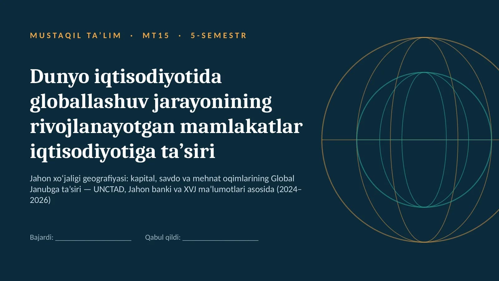 dunyo iqtisodiyotida globallashuv jarayoni mavzusida ppt