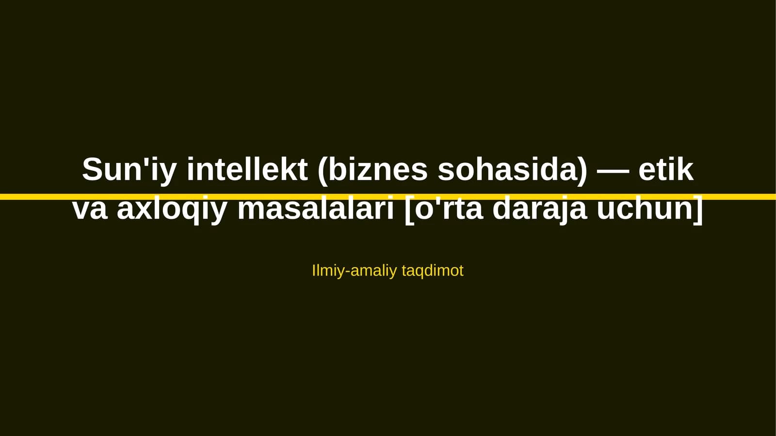 Sun'iy intellekt (biznes sohasida) — etik va axloqiy masalalari [o'rta daraja uchun]