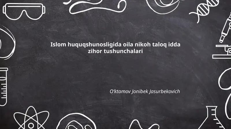Islom huquqshunosligida oila nikoh taloq idda zihor tushunchalari
