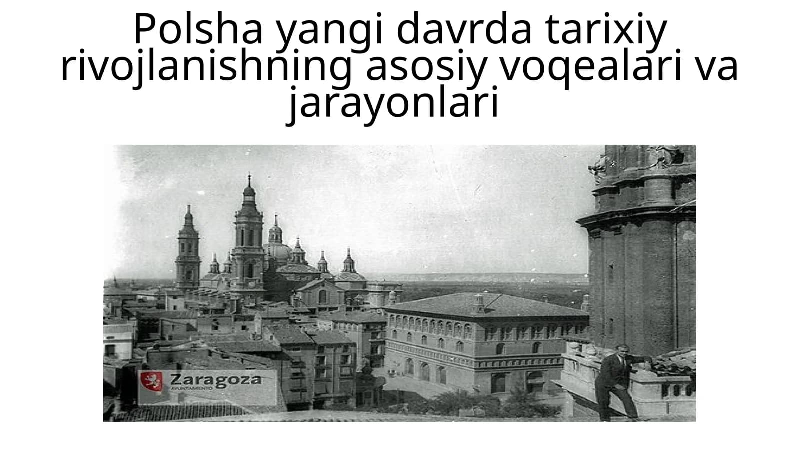 Polsha yangi davrda tarixiy rivojlanishning asosiy voqealari va jarayonlari