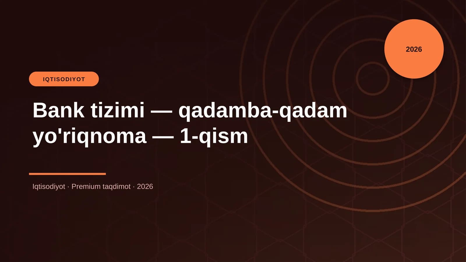 Bank tizimi — qadamba-qadam yo'riqnoma — 1-qism
