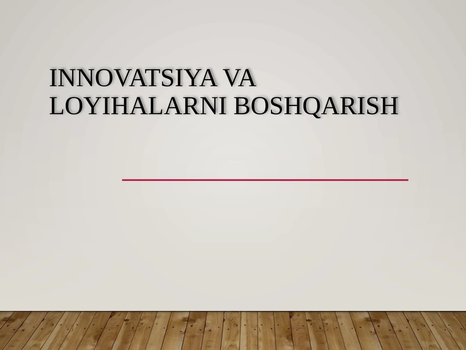 Innovatsiya va loyihalarni boshqarish