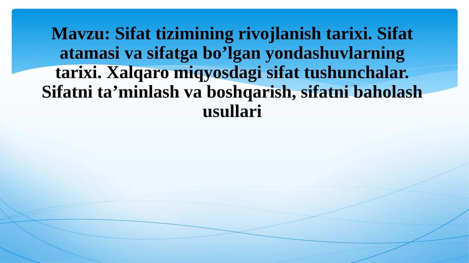 Mahsulotlarning asosiy sifat ko’rsatkichlari,puxtali sifatning ko’rsatkichlari,  kvalimetriyaning asosiy prinsplari va rivojlanishi