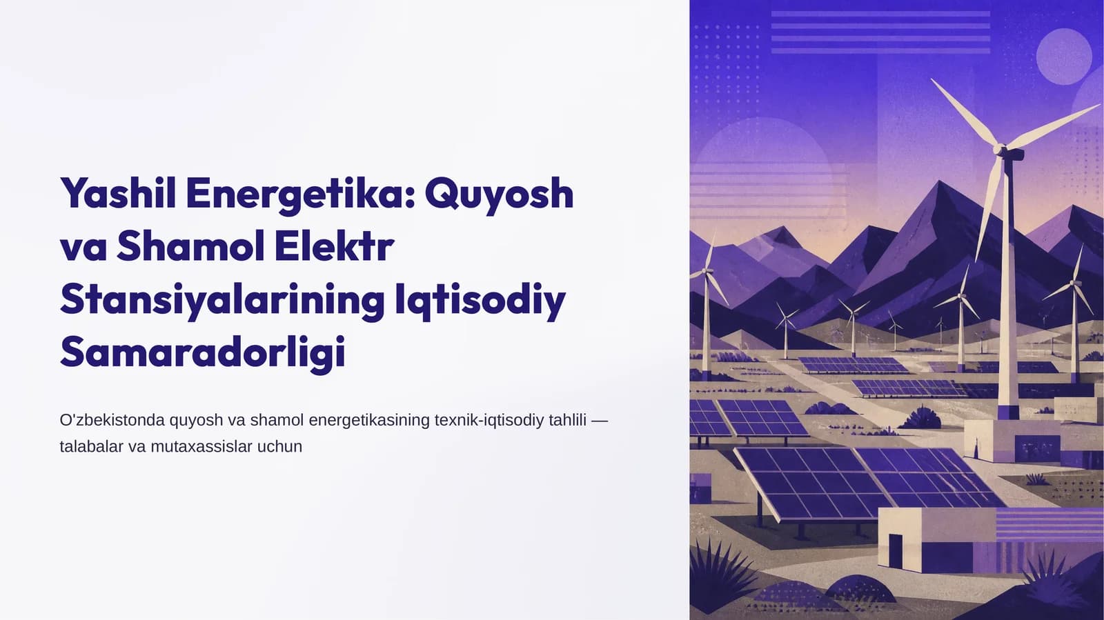 Yashil Energetika: Quyosh va Shamol Elektr Stansiyalarining Iqtisodiy Samaradorligi