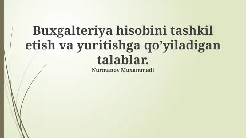 Buxgalteriya hisobini tashkil etish asoslari va hisob siyosati