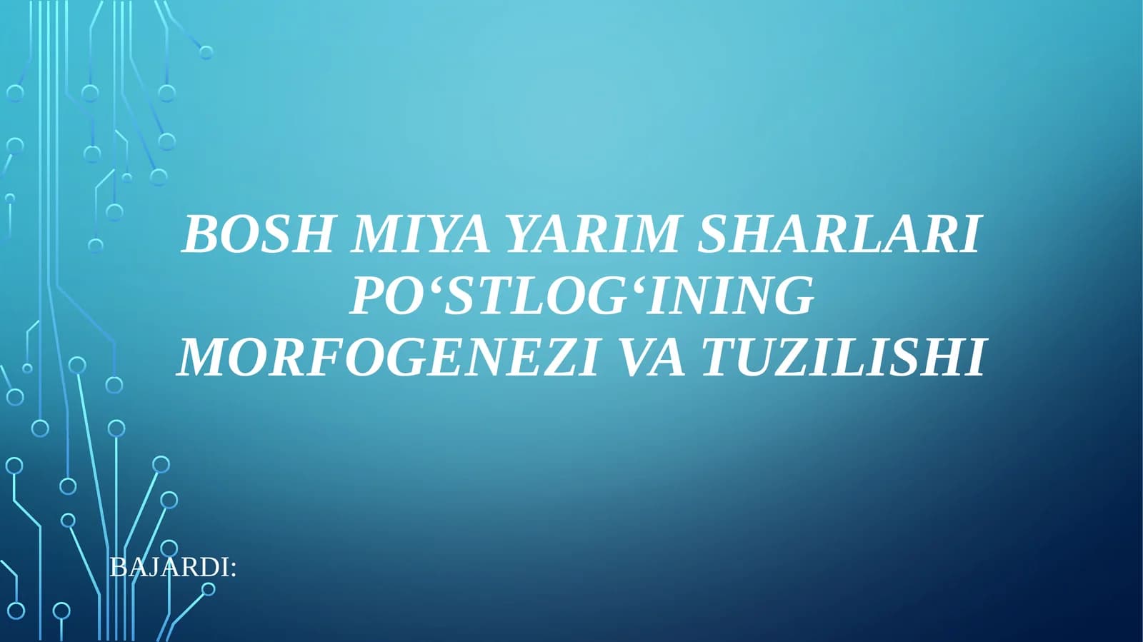 Bosh miya yarim sharlari po‘stlog‘ining morfogenezi va tuzilishi