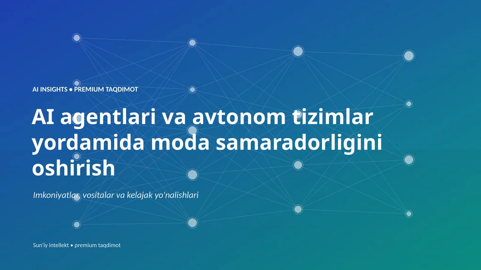 AI INSIGHTS • PREMIUM TAQDIMOT