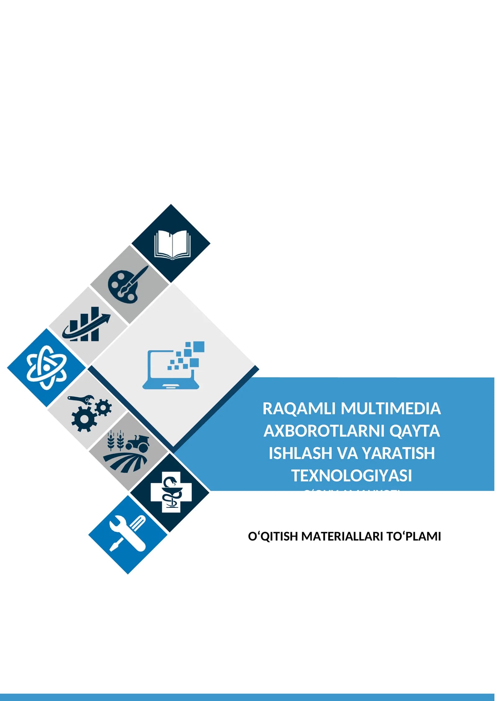 Raqamli multimediya qayta ishlash va yaratish texnologiyasi (O’QUV AMALYOTI) O‘QITISH MATERIALLARI TO‘PLAMI