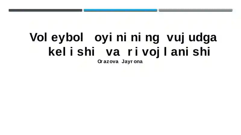 Voleybol oyinining vujudga kelishi va rivojlanishi