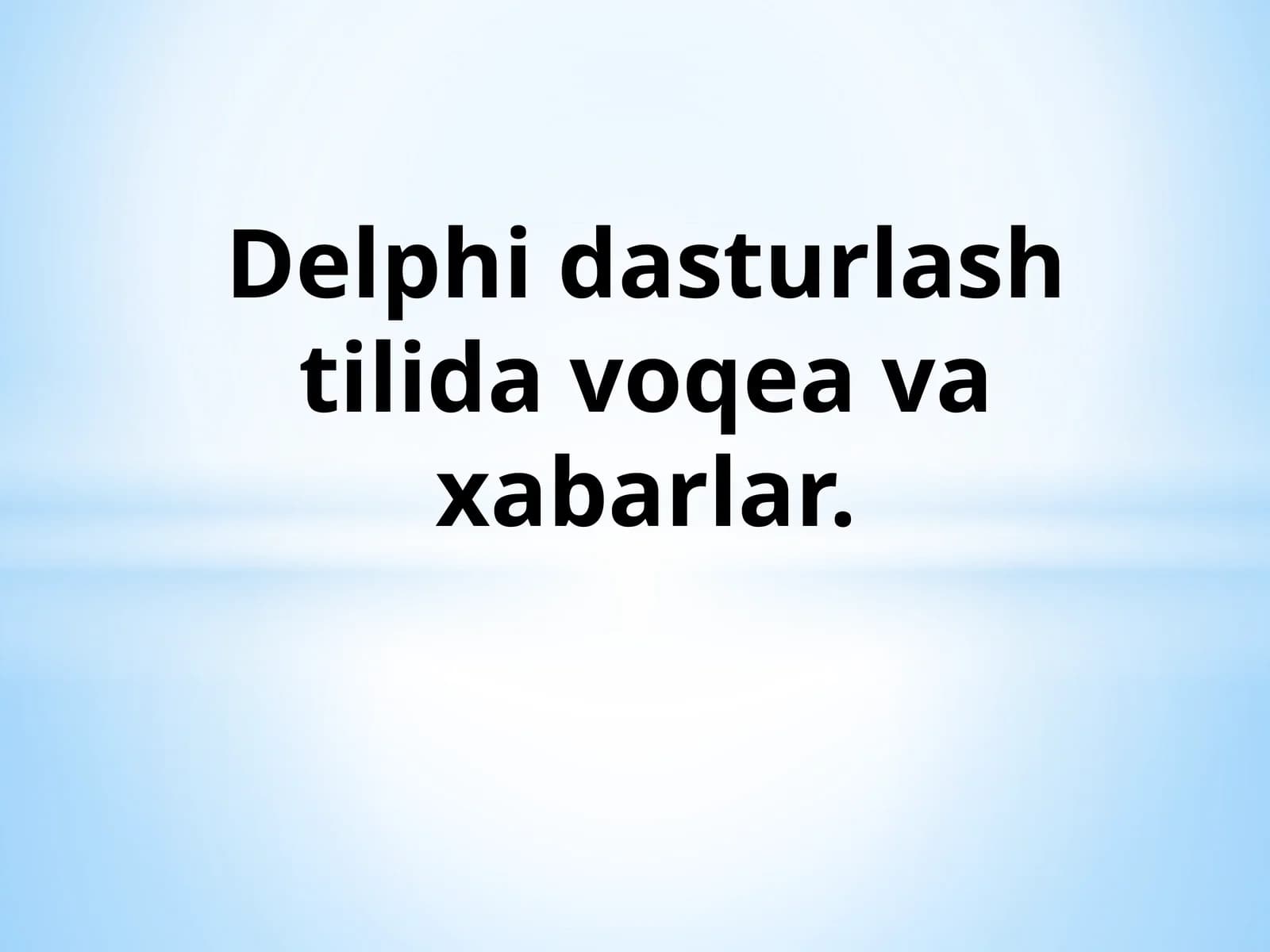 Delphi dasturlash tilida voqea va xabarlar
