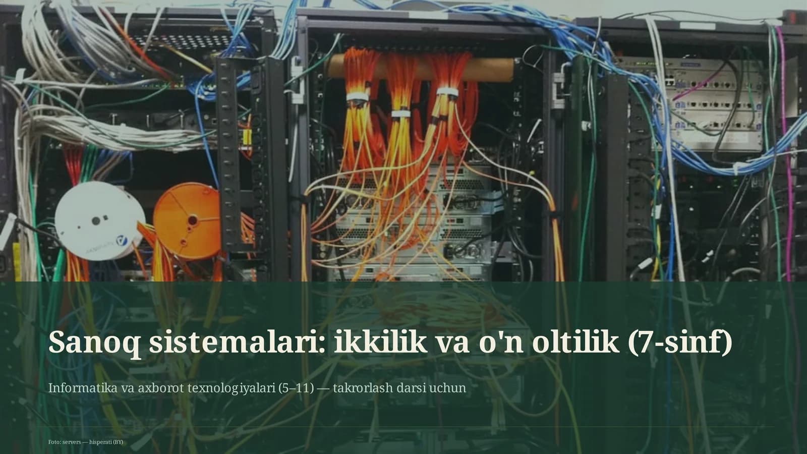 Sanoq sistemalari: ikkilik va o'n oltilik (7-sinf)