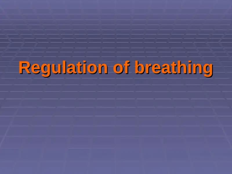 Regulation of breathing