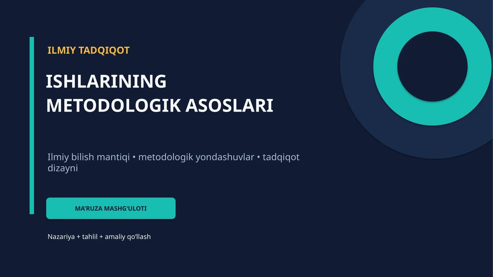 ILMIY TADQIQOT ISHLARINING METODOLOGIK ASOSLARI