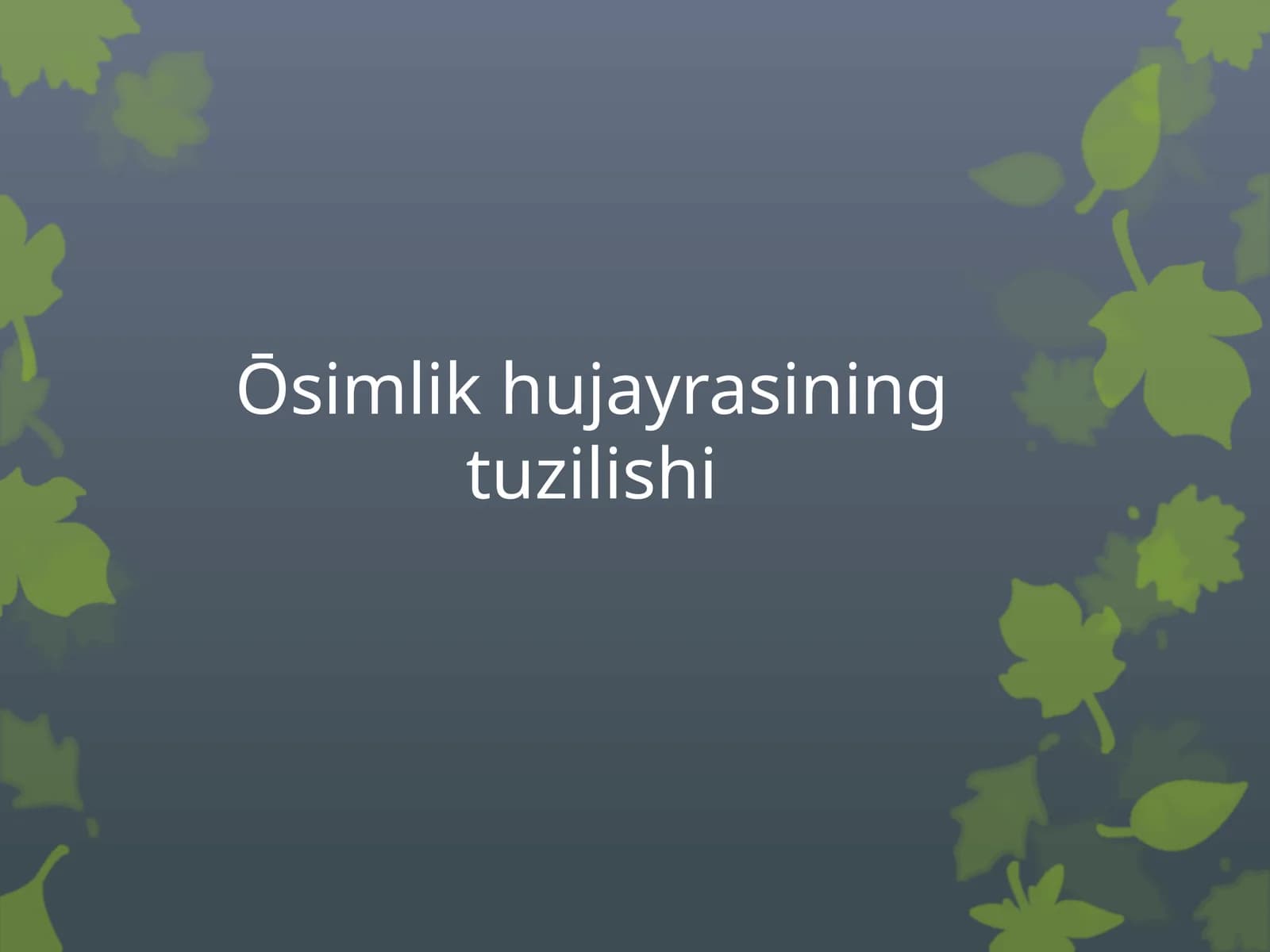 Ōsimlik hujayrasining tuzilishi