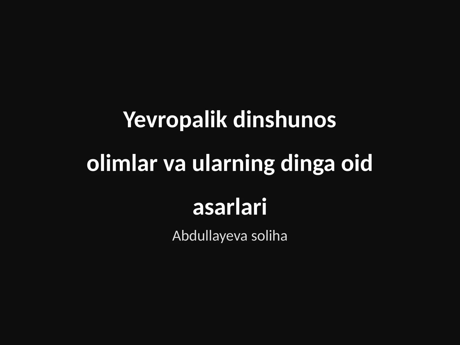 Yevropalik dinshunos olimlar va ularning dinga oid asarlari