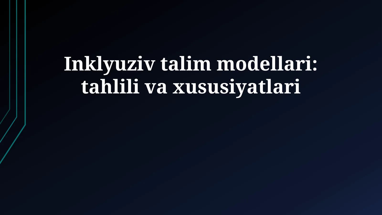 Inklyuziv talim modellari: tahlili va xususiyatlari