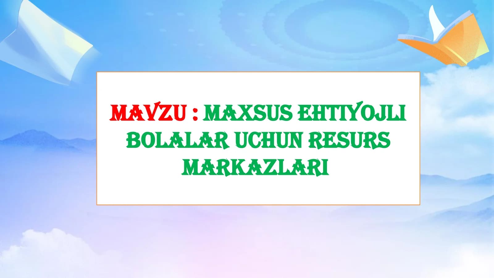 Maxsusehtiyojlibolalaruchunresursmarkazlari