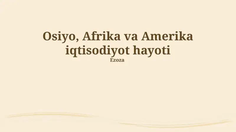 Osiyo, Afrika va Amerika iqtisodiyot hayoti