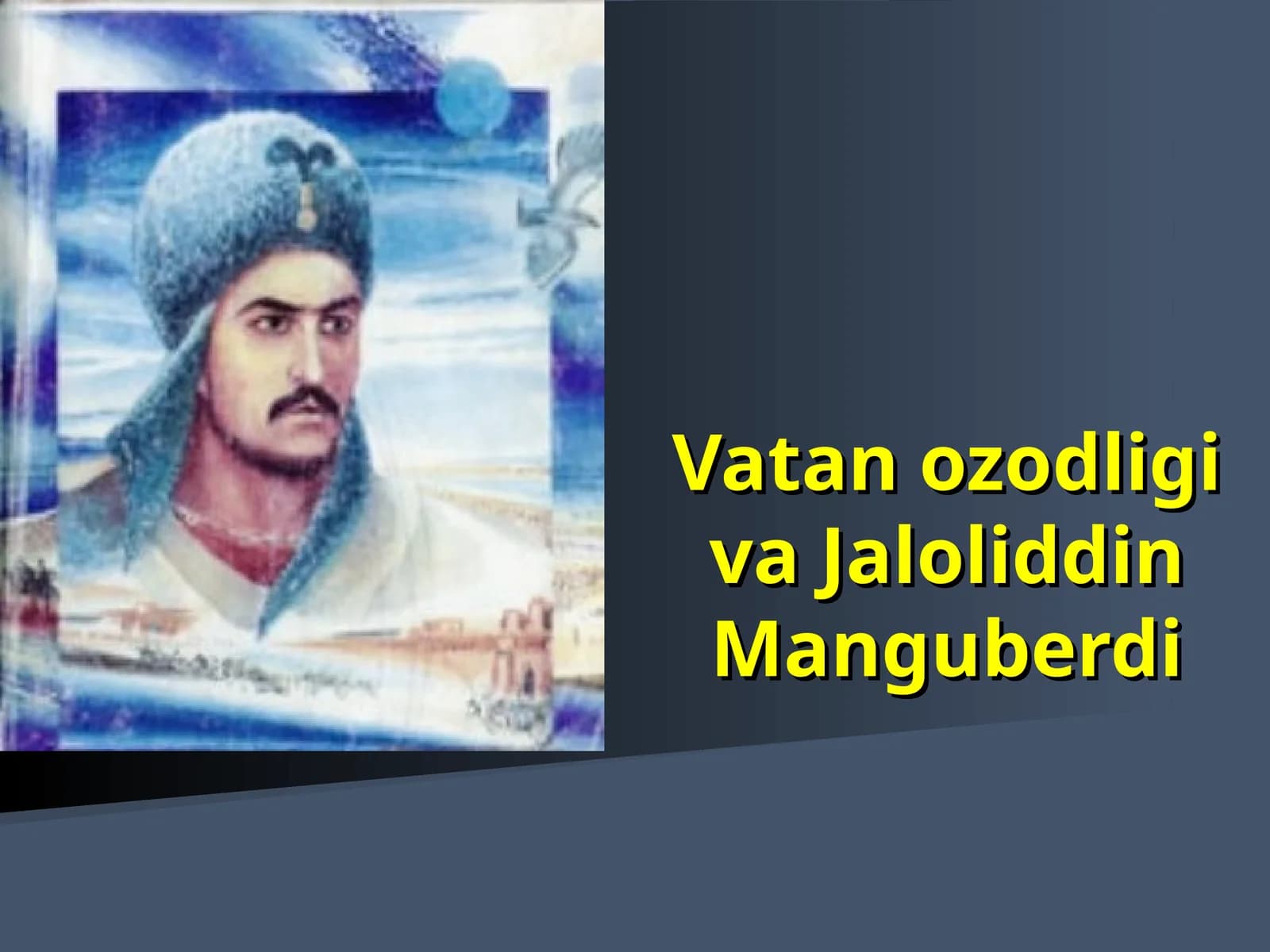 Vatan ozodligi va JaloliddinManguberdi