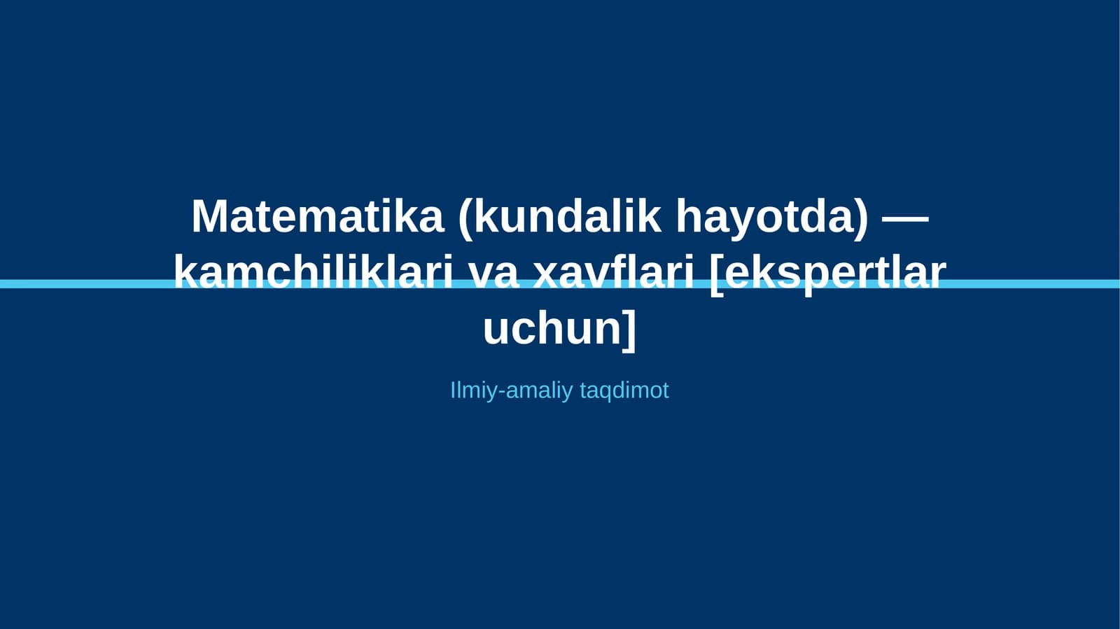 Matematika (kundalik hayotda) — kamchiliklari va xavflari [ekspertlar uchun]