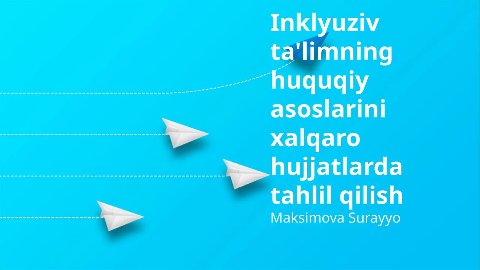Inklyuziv ta'limning huquqiy asoslarini xalqaro hujjatlarda tahlil qilish