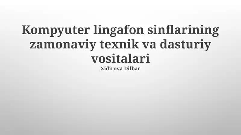 Kompyuter lingafon sinflarining zamonaviy texnik va dasturiy vositalari