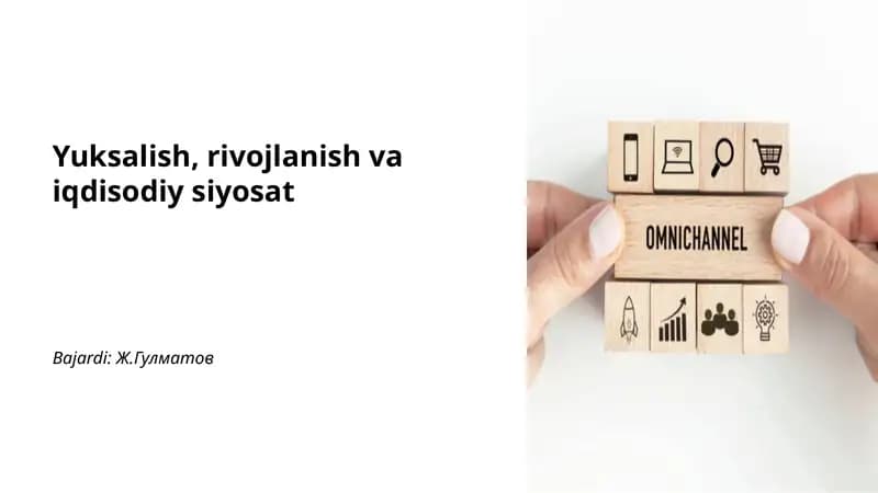 Yuksalish, rivojlanish va iqdisodiy siyosat