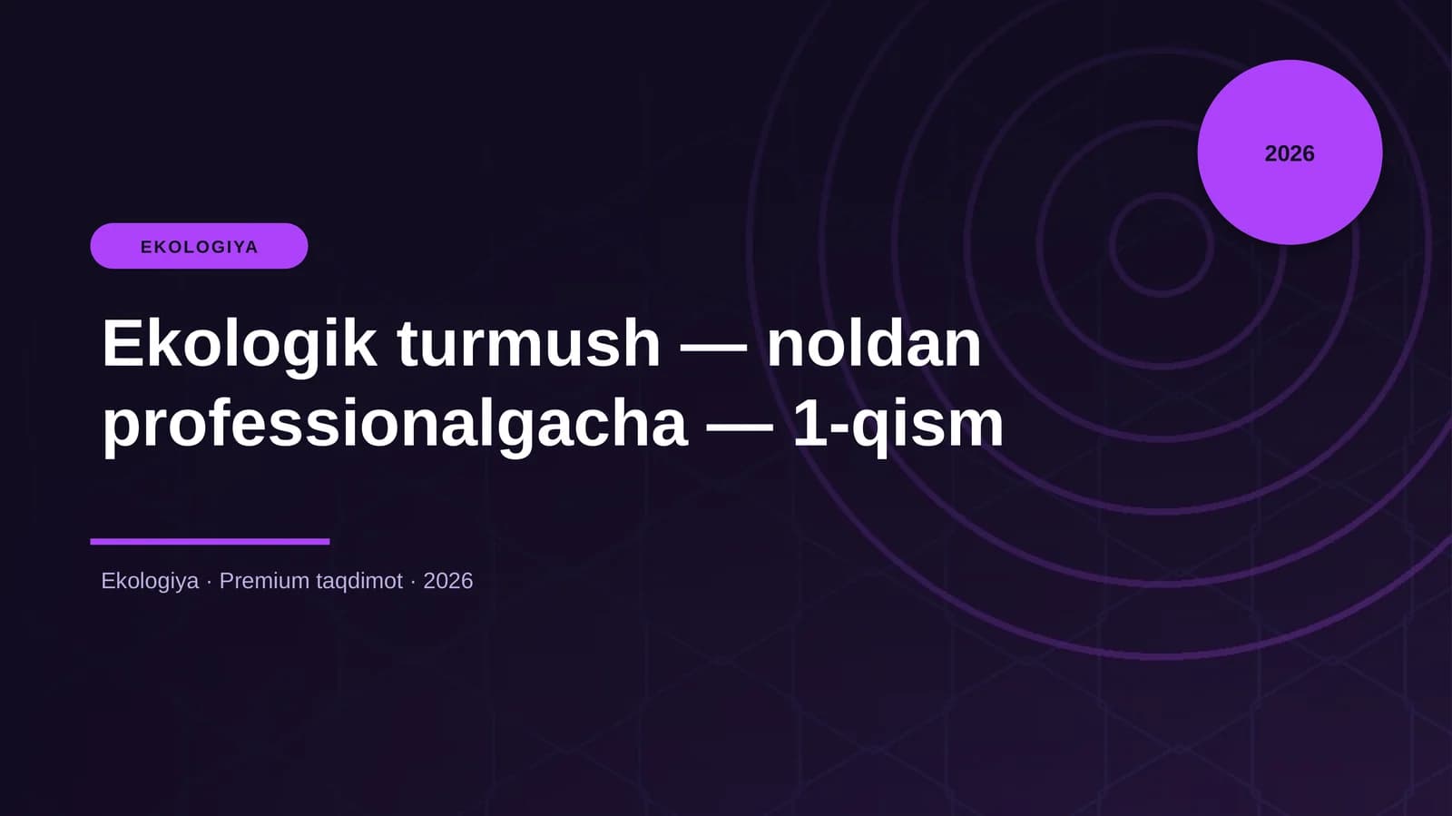 Ekologik turmush — noldan professionalgacha — 1-qism