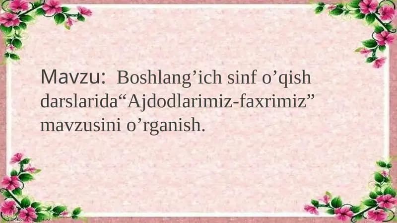 “Ajdodlarimiz-faxrimiz”