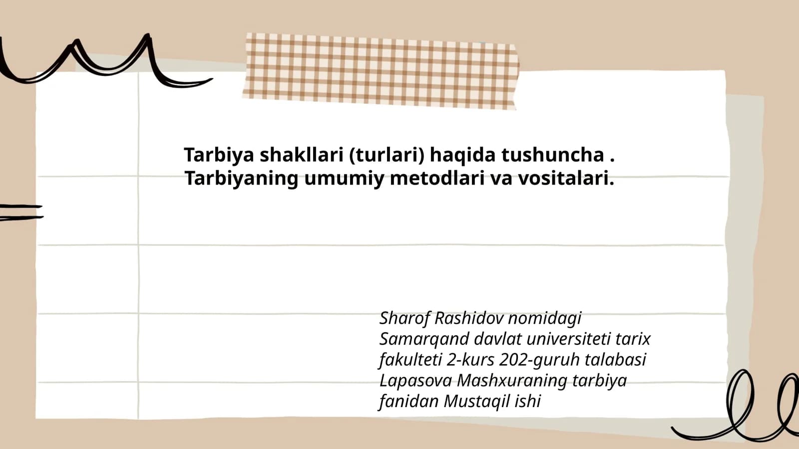 Tarbiya shakllari (turlari) haqida tushuncha. Tarbiyaning umumiy metodlari va vositalari
