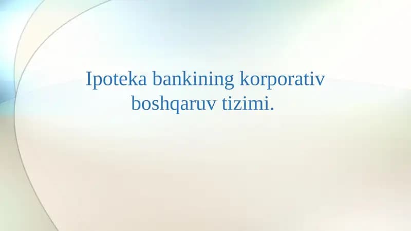 Ipoteka bankining korporativ boshqaruv tizimi.