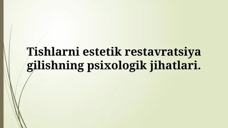 Tishlarni estetik restavratsiya gilishning psixologik jihatlari