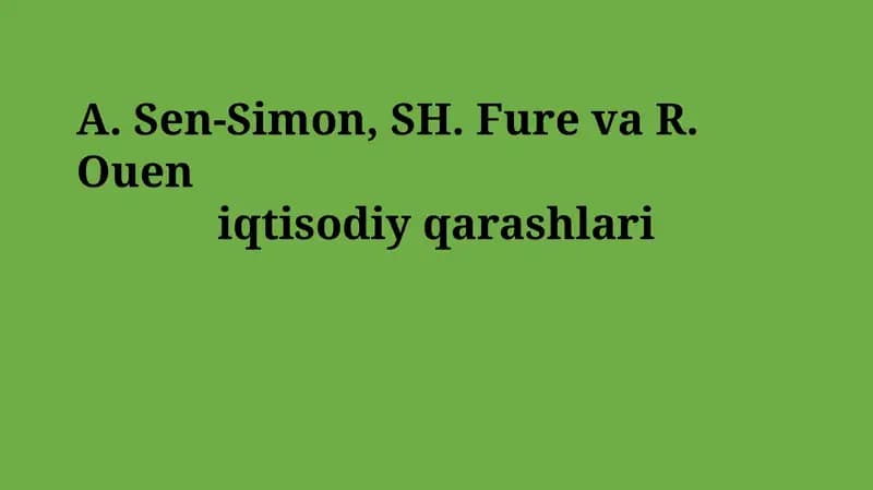 A. Sen-Simon, SH. Fure va R. Ouen iqtisodiy qarashlari