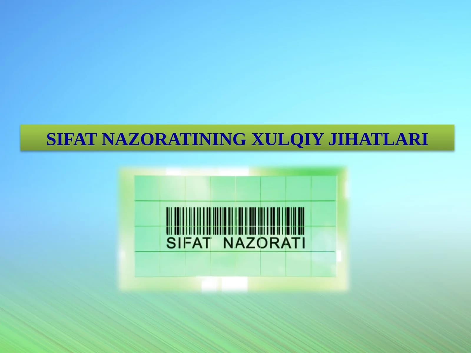 SIFAT NAZORATINING XULQIY JIHATLARI