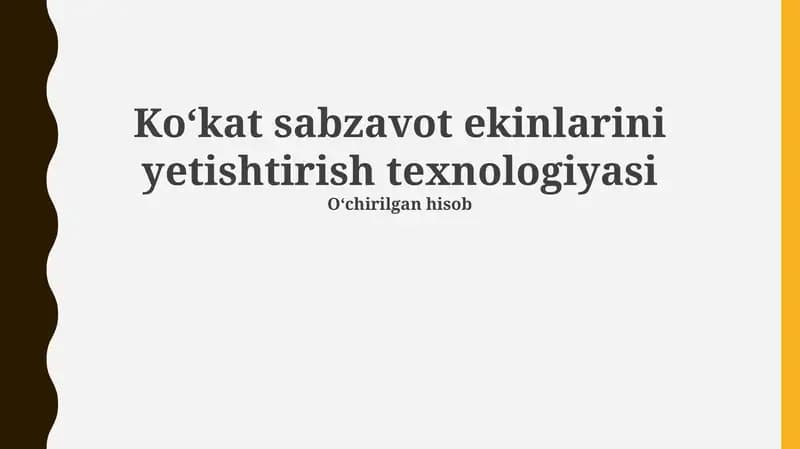 Koʻkat sabzavot ekinlarini yetishtirish texnologiyasi