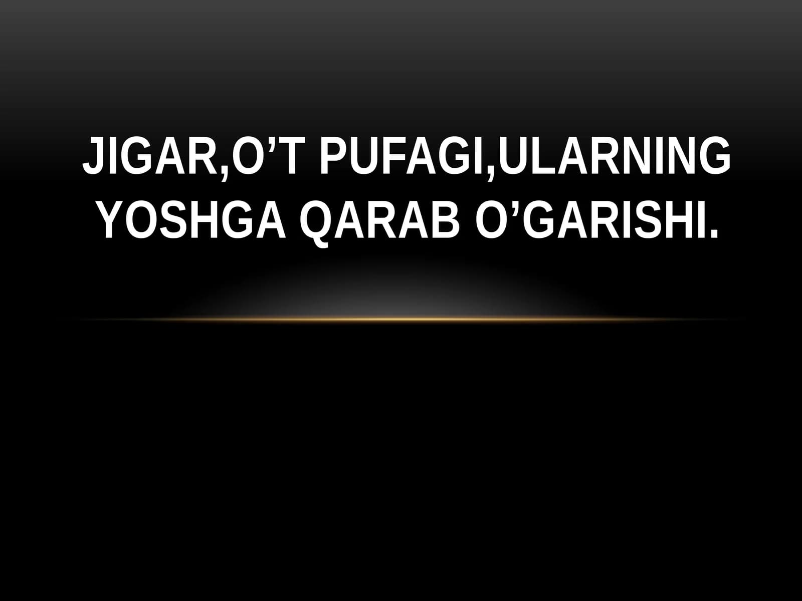 Jigar (o’t pufagi, ularning yoshga qarab o’garishi)