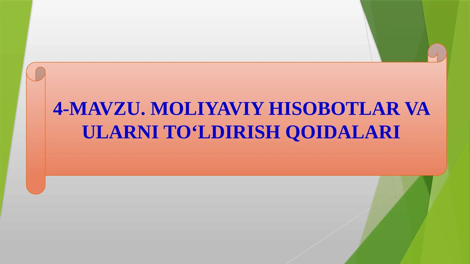 MOLIYAVIY HISOBOTLAR VA ULARNI TO‘LDIRISH QOIDALARI