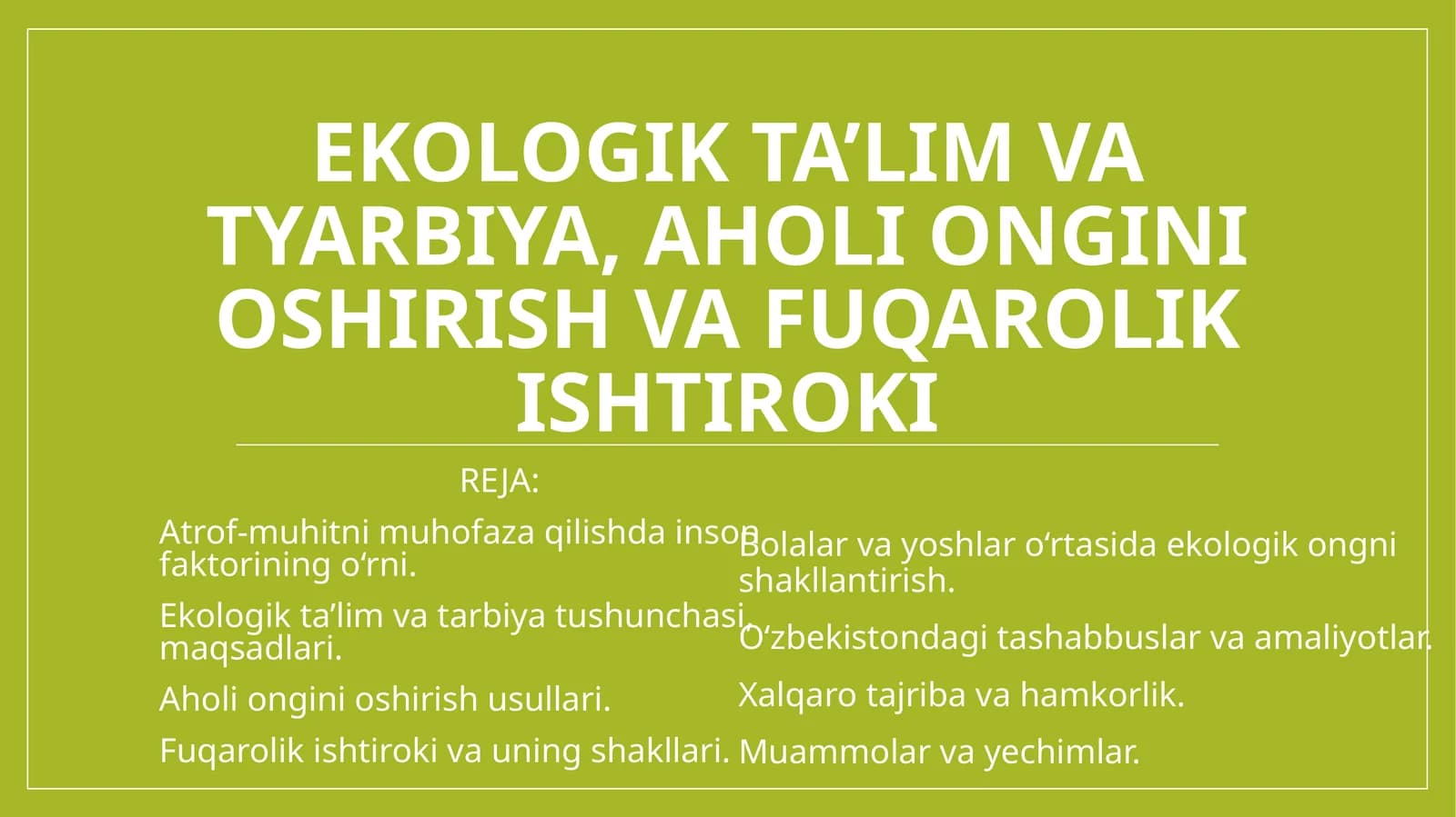 Ekologik ta’lim va tarbiya, aholi ongini oshirish va fuqarolik ishtiroki