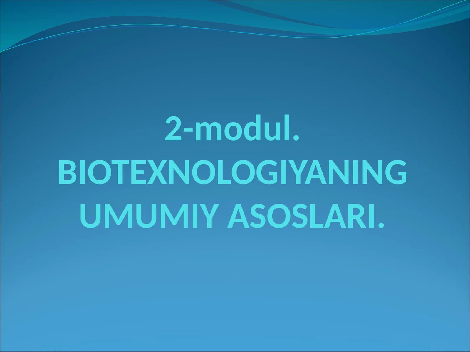 Qishloq xo‘jalik biotexnologiyasi fanining mohiti, vazifasi va rivojlanish bosqichlari