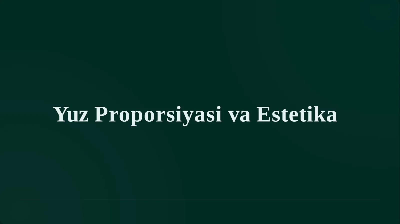 Yuz Proporsiyasi va Estetika