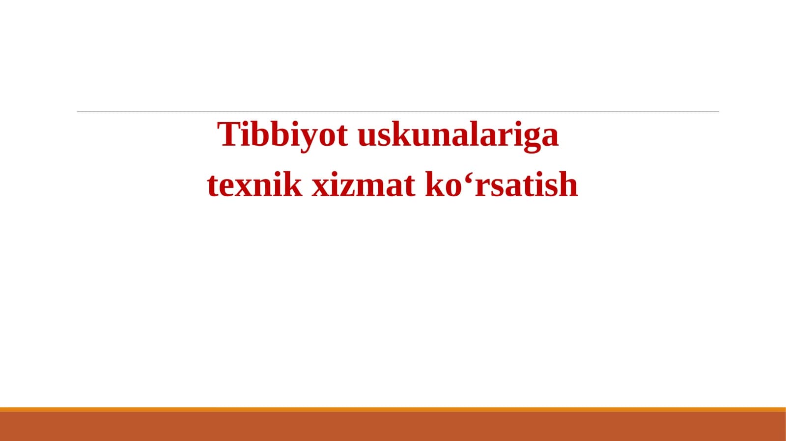 Tibbiyotuskunalariga texnikxizmatko'rsatish