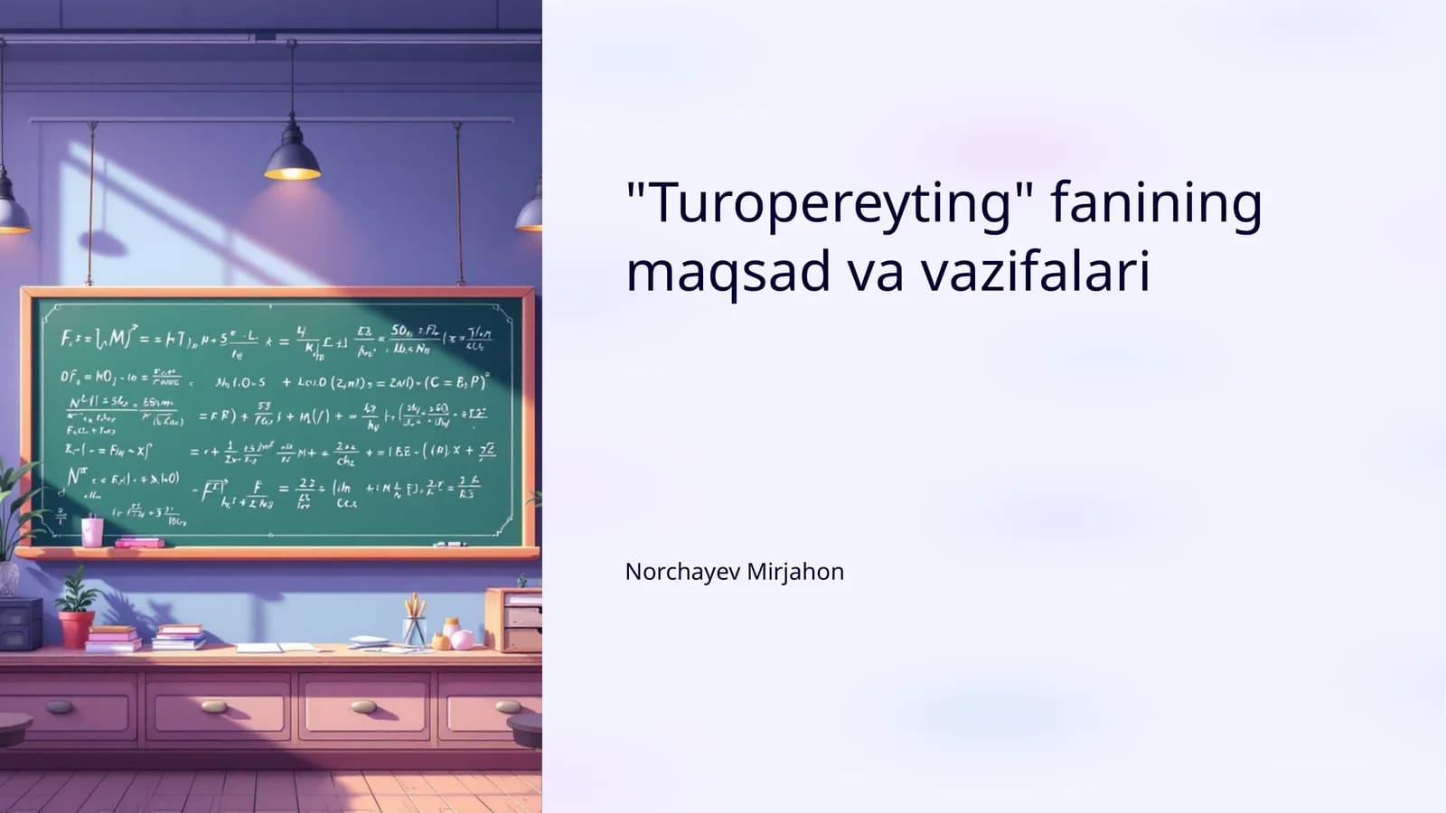 "Turopereyting" fanining maqsad va vazifalari