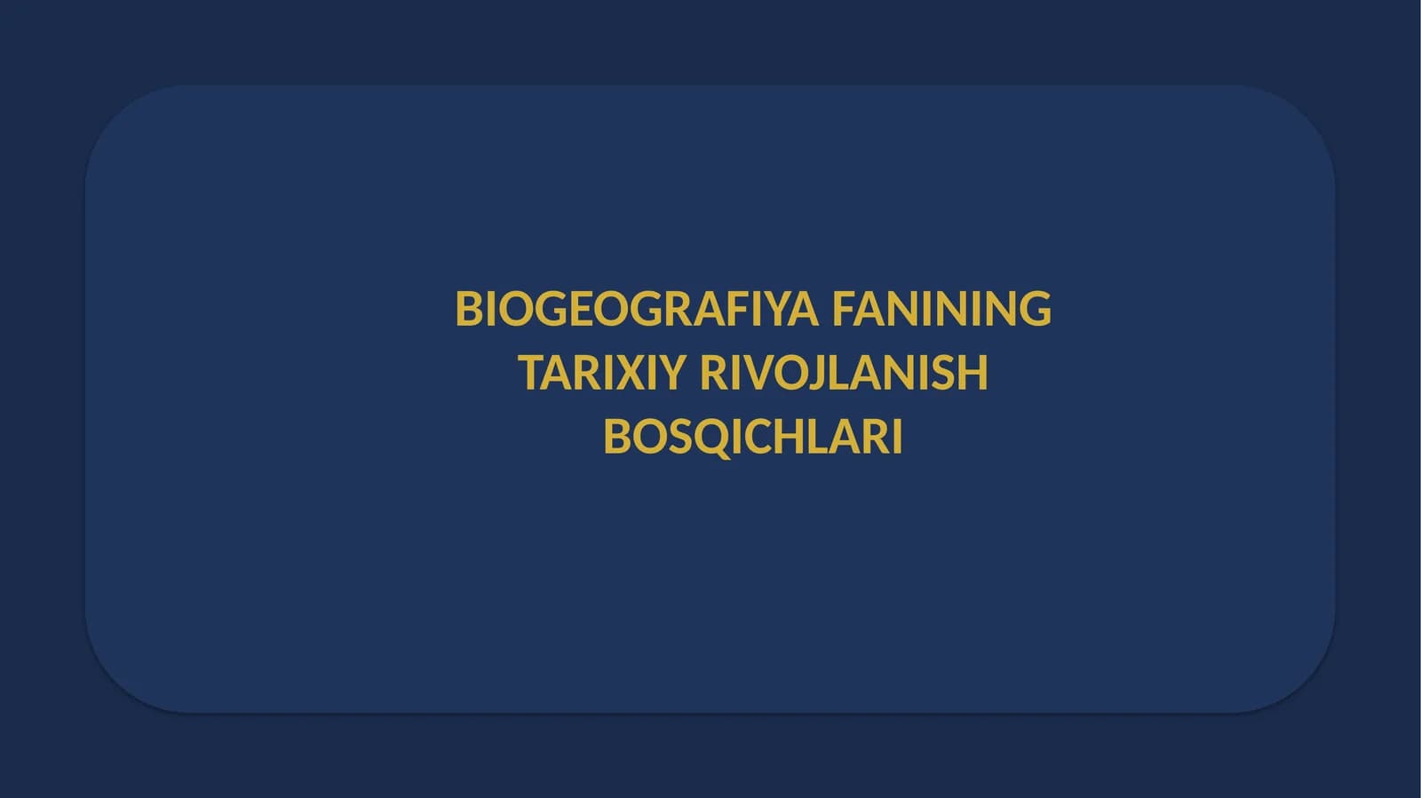 biogeografiya faning rivojlanish bosqichlarini jadval va sxema asosida tahlil qilish
