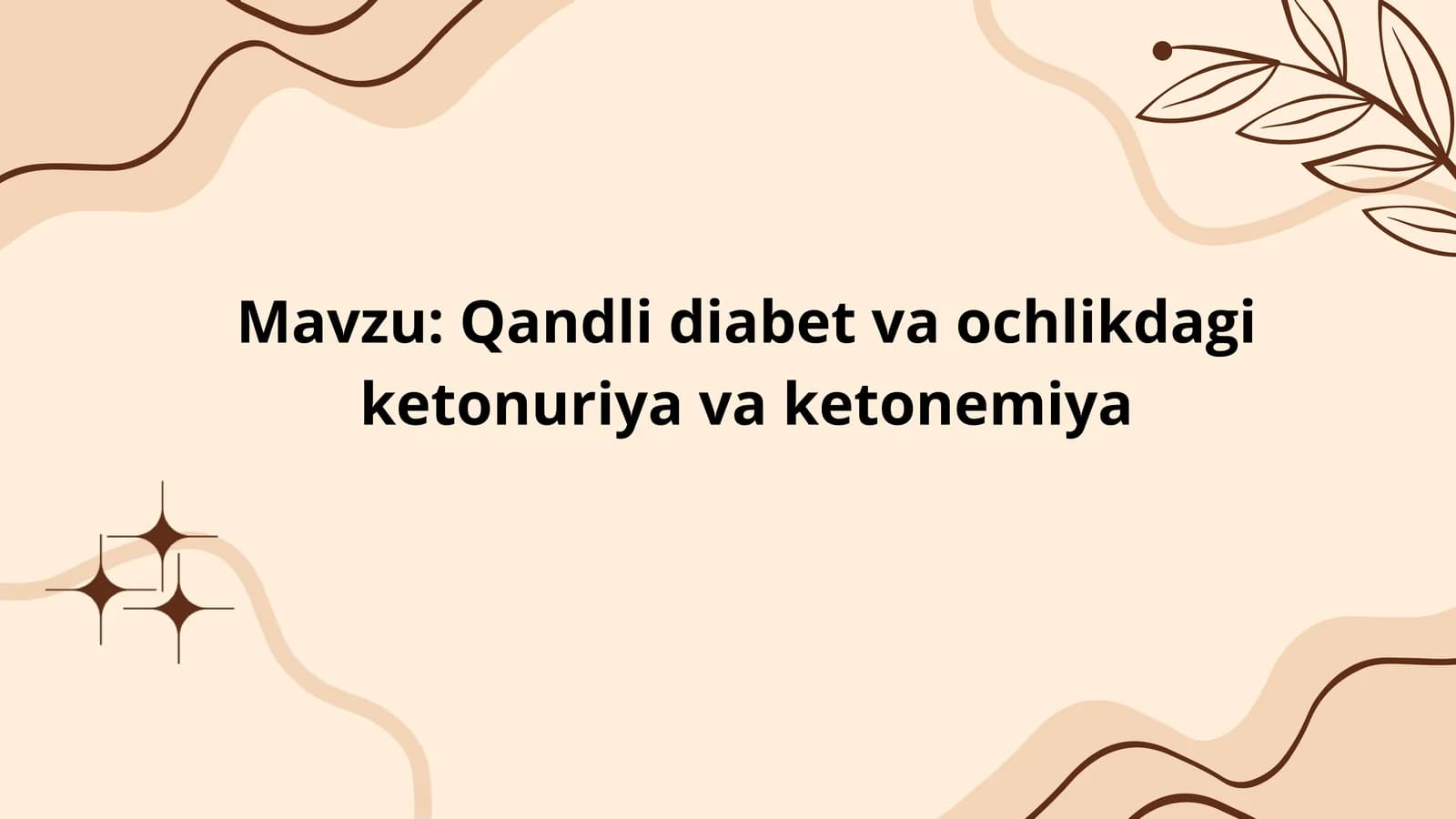 Qandli diabet va ochlikdagi ketonuriya va ketonemiya