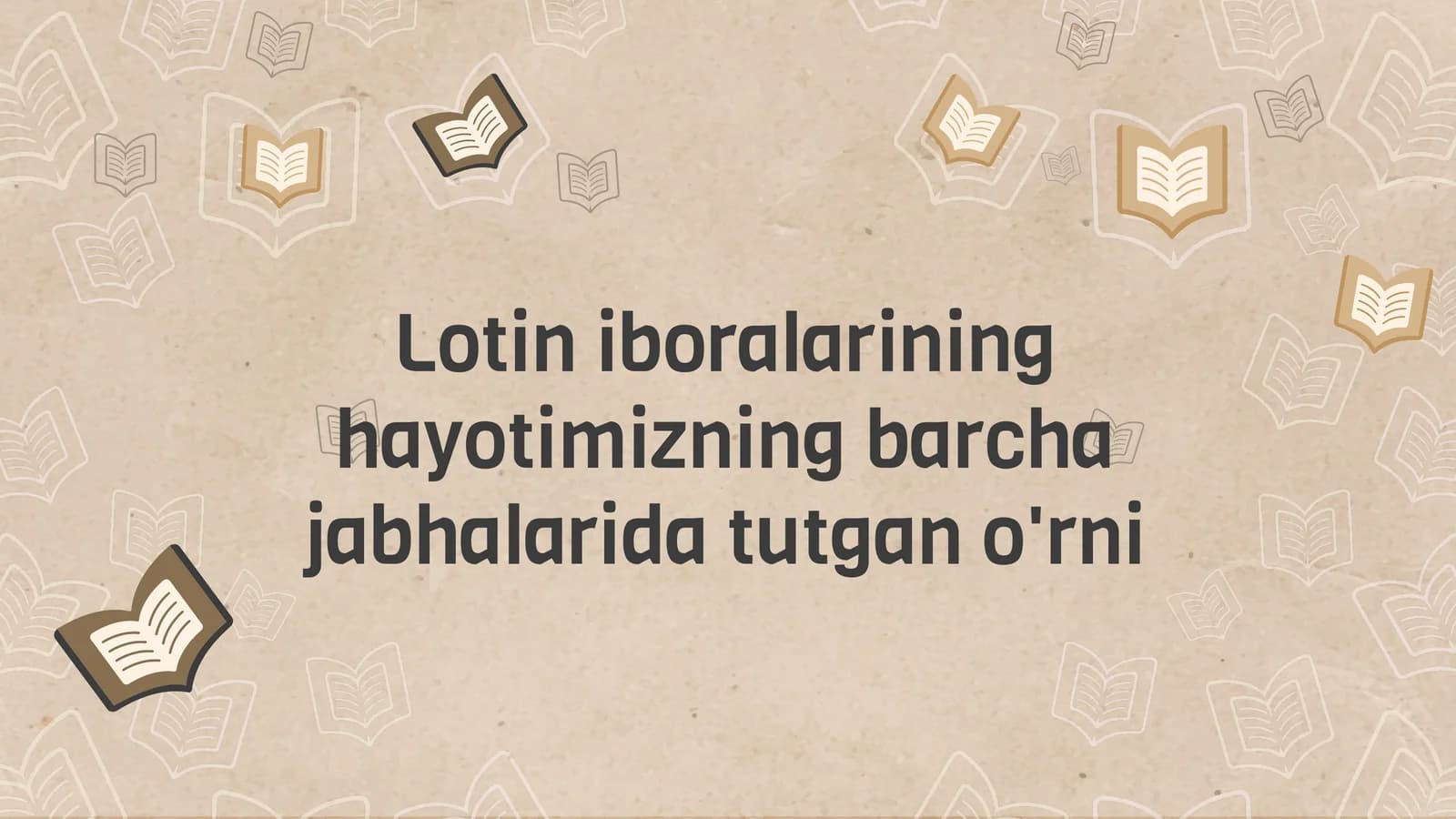 Lotin iboralarining hayotimizning barchajabhalarida tutgan o'rni
