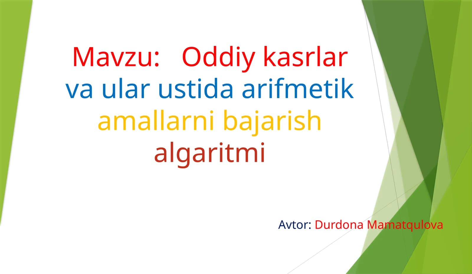 Oddiy va ular ustida arifmetika mallarini bajarish algoritmi