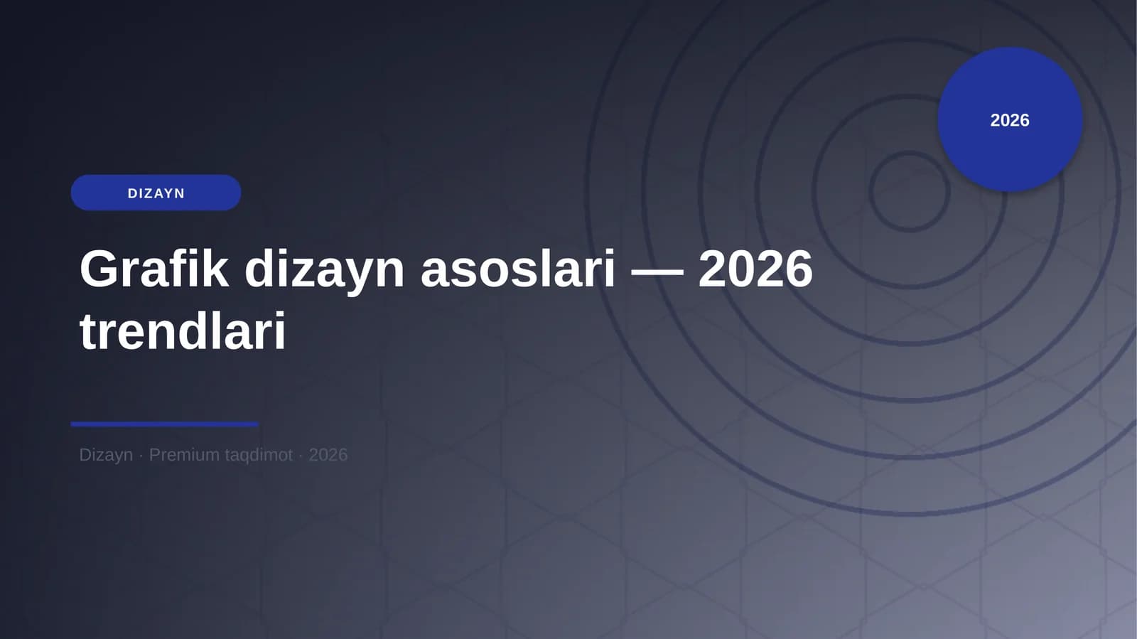Grafik dizayn asoslari — 2026 trendlari