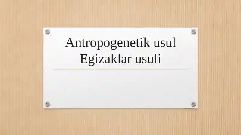 Antropogenetik usul Egizaklar usuli