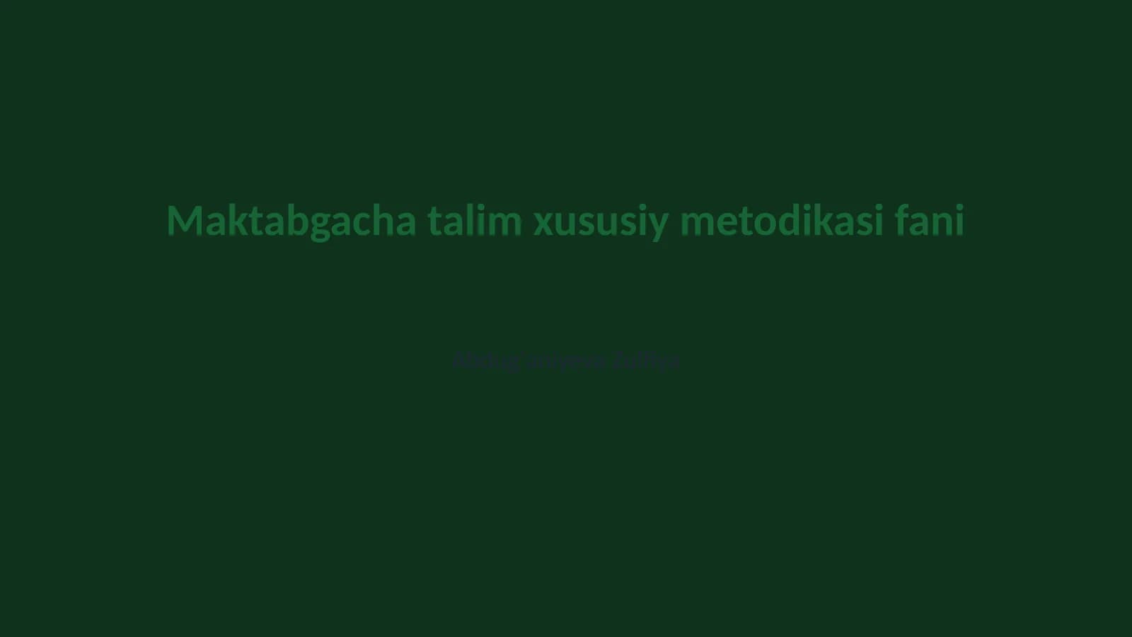 Maktabgacha talim xususiy metodikasi fani