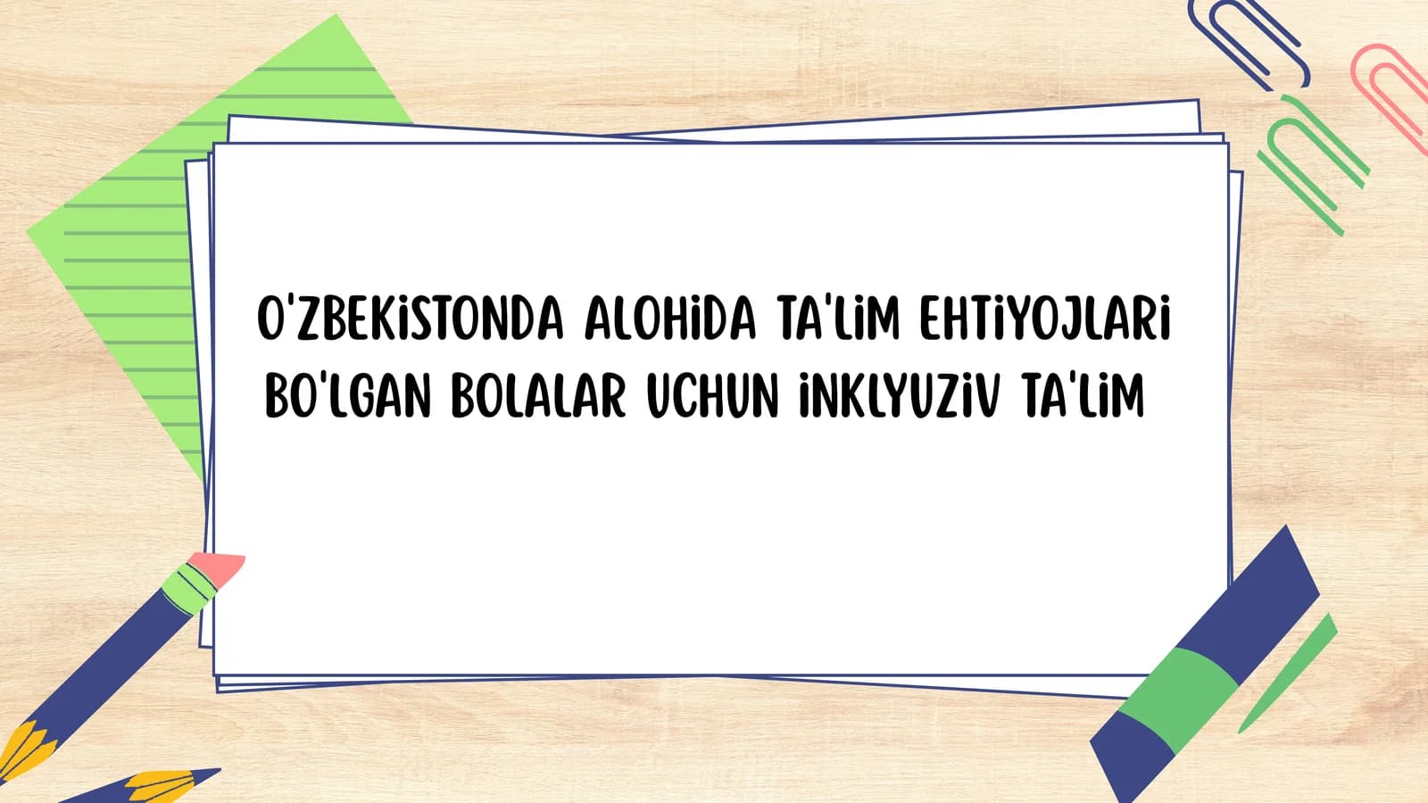 O'zbekistonda alohida ta'lim ehtiyojlari bo'lgan bolalar uchun inklyuziv ta'lim